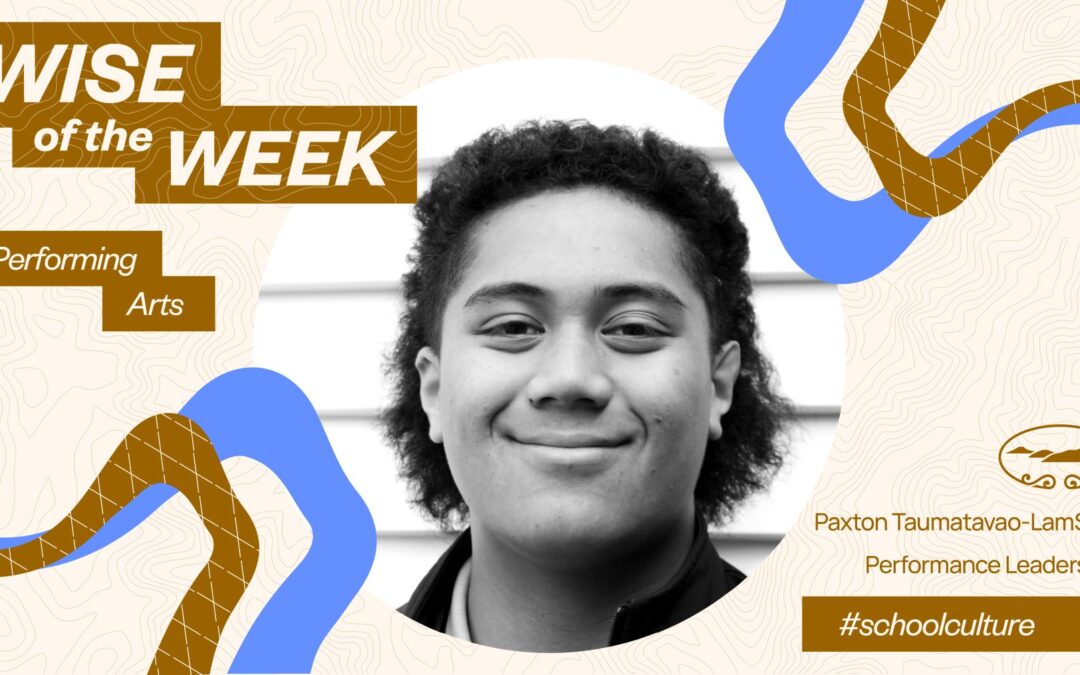WISE of the Week: Paxton Taumatavao-LamSam, Year 8